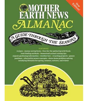 Mother Earth News Almanac: A Guide Through the Seasons