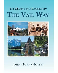 The Making of a Community: The Vail Way
