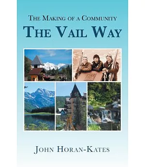 The Making of a Community: The Vail Way