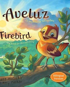 Aveluz / Firebird: El Secreto De Las Nubes / the Secret of Clouds - He Lived for the Sunshine