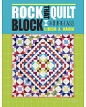 Rock That Quilt Block: Hourglass
