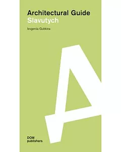 Slavutych: Architectural Guide