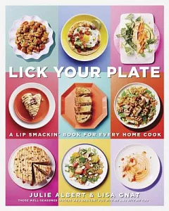 Lick Your Plate: A Lip Smackin’ Book for Every Home Cook