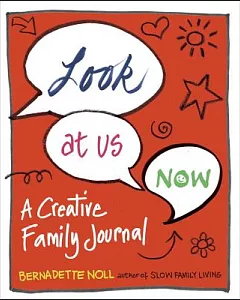 Look at Us Now: A Creative Family Journal