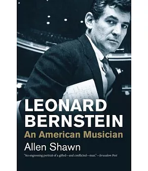 Leonard Bernstein: An American Musician
