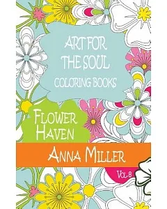 Art for the Soul Coloring Book: Beach Size Healing Coloring Book:flower Haven