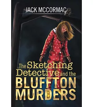 The Sketching Detective and the Bluffton Murders