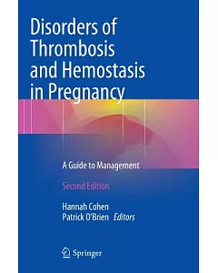 Disorders of Thrombosis and Hemostasis in Pregnancy: A Guide to Management