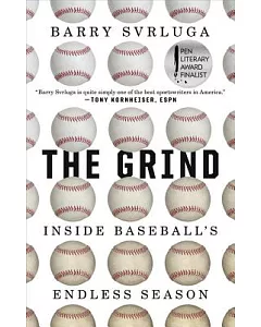 The Grind: Inside Baseball’s Endless Season