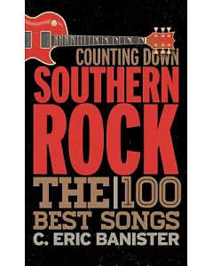 Counting Down Southern Rock: The 100 Best Songs