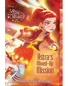 Astra’s Mixed-Up Mission