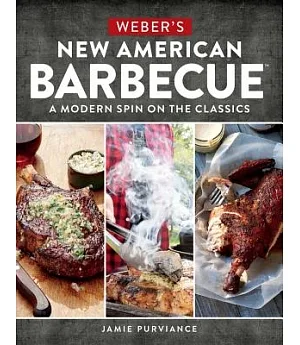 Weber’s New American Barbecue: A Modern Spin on the Classics