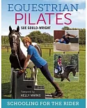 Equestrian Pilates: Schooling for the Rider