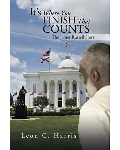 It’s Where You Finish That Counts: The James Russell Story