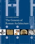 The Genesis of Roman Architecture