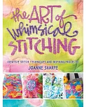 The Art of Whimsical Stitching: Creative Stitch Techniques and Inspiring Projects