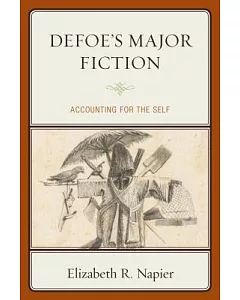 Defoe’s Major Fiction: Accounting for the Self