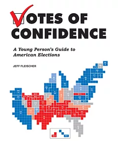 Votes of Confidence: A Young Person’s Guide to American Elections