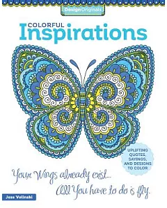 Colorful Inspirations: Uplifting Quotes, Sayings, and Designs to Color
