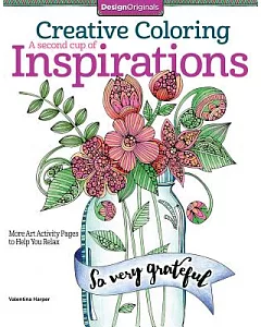 A Second Cup of Inspirations: More Art Activity Pages to Help You Relax
