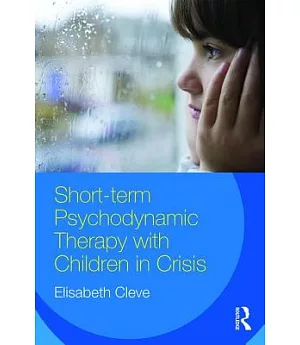 Short-Term Psychodynamic Therapy With Children in Crisis