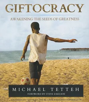 Giftocracy: Awakening the Seeds of Greatness