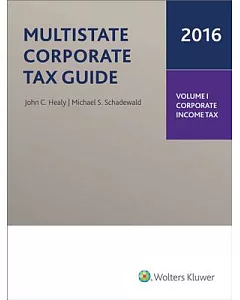 Multistate Corporate Tax Guide 2016 + Corporate Income Tax + Sales/Use Tax