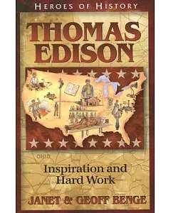 Thomas Edison: Inspiration and Hard Work