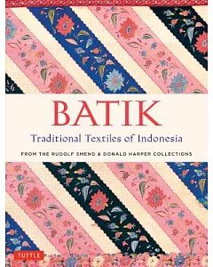 Batik, Traditional Textiles of Indonesia: From the Rudolf Smend and Donald Harper Collections