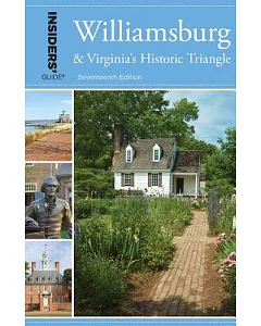 Insiders’ Guide to Williamsburg and Virginia’s Historic Triangle