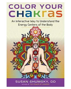 Color Your Chakras: An Interactive Way to Understand the Energy Centers of the Body