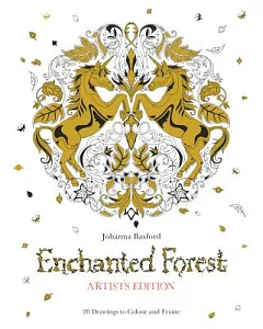 Enchanted Forest: Artist’s Edition: 20 Drawings to Color and Frame