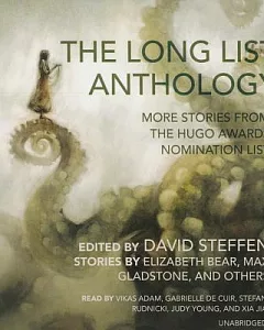 The Long List Anthology: More Stories and from the Hugo Awards Nomination List