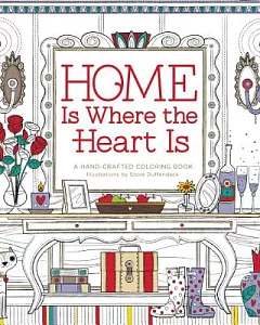 Home Is Where the Heart Is: A Hand-crafted Coloring Book