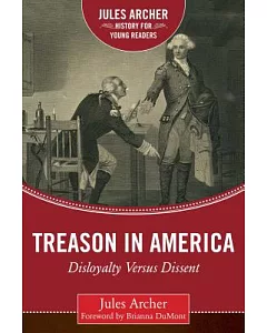 Treason in America: Disloyalty Versus Dissent