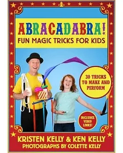 Abracadabra!: Fun Magic Tricks for Kids