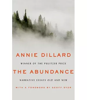 The Abundance: Narrative Essays Old and New; Library Edition
