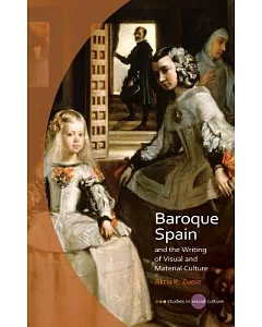 Baroque Spain and the Writing of Visual and Material Culture