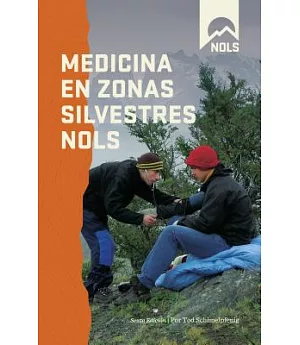 Medicina en Áreas Silvestres de NOLS / NOLS Wilderness Medicine