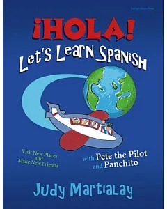 HOLA! Let’s Learn Spanish: Visit New Places and Make New Friends!