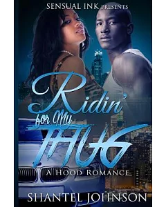 Ridin’ for My Thug: A Hood Romance