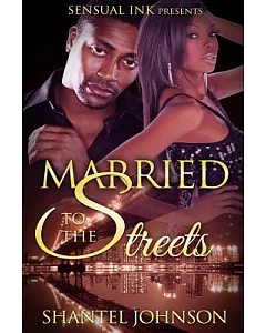 Married to the Streets: A Hood Romance