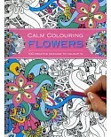 Calm Colouring Flowers: 100 Creative Designs to Colour In