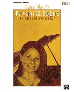 carol Matz’s Favorite Solos: 8 of Her Original Piano Solos