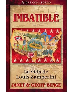 Imbatible: La Vida De Louis Zamperini