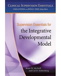 Supervision Essentials for the Integrative Developmental Model