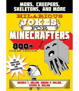 Hilarious Jokes for Minecrafters: Mobs, Creepers, Skeletons, and More