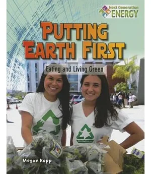 Putting Earth First: Eating and Living Green