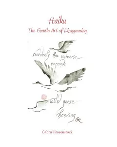 Haiku: The Gentle Art of Disappearing