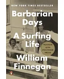 Barbarian Days: A Surfing Life